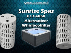 Sunrise Spas Filter Alternative - Whirlpool - 817-4050 - PWW50L - SC757 - 4CH-949 - FC-0172 - O250 - 40508